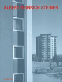Produktbild: Albert Heinrich Steiner 1905 - 1996
