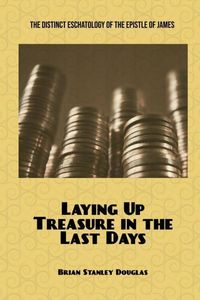 Produktbild: Laying Up Treasure in the Last Days