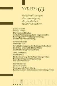 Produktbild: Die Staatsrechtslehre und die Ver&auml;nderung ihres Gegenstandes. Gew&auml;hrleistung von Freiheit und Sicherheit im Lichte unterschiedlicher Staats- und Verfassungsverst&auml;ndnisse. Risikosteuerung durch Verwaltungsrecht. Transparente Verwaltung - Konturen...