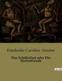 Produktbild: Das Sch&auml;ferfest oder Die Herbstfreude