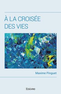 Produktbild: A la croisee des vies