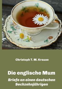Bild vom Artikel Die englische Mum vom Autor Christoph T. M. Krause