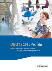 Produktbild: DEUTSCH: Profile - Ein Arbeits- und Methodenbuch f&uuml;r das berufliche Gymnasium - Neubearbeitung