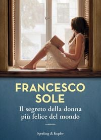 Produktbild: Il segreto della donna pi&ugrave; felice del mondo