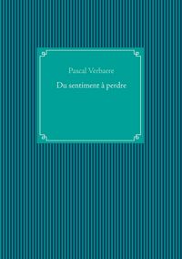 Produktbild: Du sentiment &agrave; perdre