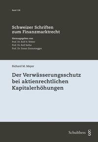 Produktbild: Der Verw&auml;sserungsschutz bei aktienrechtlichen Kapitalerh&ouml;hungen