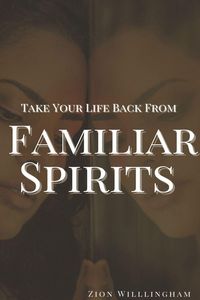 Produktbild: Take Your Life Back From Familiar Spirits