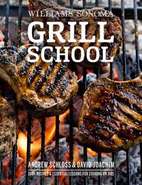 Bild vom Artikel Grill School: 150+ Recipes & Essential Lessons for Cooking on Fire vom Autor David Joachim