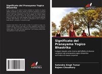 Produktbild: Significato del Pranayama Yogico Bhastrika