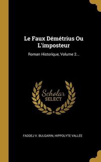 Produktbild: Le Faux D&eacute;m&eacute;trius Ou L'imposteur