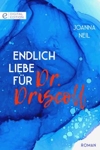 Produktbild: Endlich Liebe f&uuml;r Dr. Driscoll