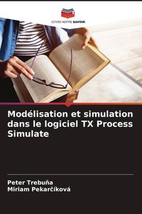 Produktbild: Mod&eacute;lisation et simulation dans le logiciel TX Process Simulate