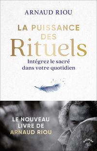 Produktbild: La puissance des rituels : int&eacute;grez le sacr&eacute; dans votre quotidien