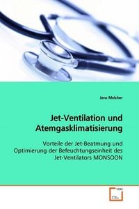 Produktbild: Melcher, J: Jet-Ventilation und Atemgasklimatisierung