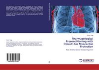 Produktbild: Pharmacological Preconditioning with Opioids for Myocardial Protection