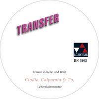 Bild vom Artikel Transfer. Die Lateinlektüre / Clodia, Calpurnia & Co. LK vom Autor Susanne Bohm