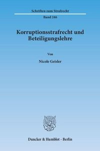 Produktbild: Korruptionsstrafrecht und Beteiligungslehre.