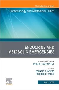 Produktbild: Endocrine and Metabolic Emergencies, an Issue of Endocrinology and Metabolism Clinics of North America
