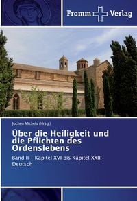 Produktbild: &Uuml;ber die Heiligkeit und die Pflichten des Ordenslebens