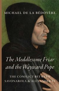 Produktbild: The Meddlesome Friar and the Wayward Pope