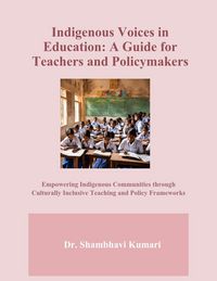 Produktbild: Indigenous Voices in Education: A Guide for Teachers and Policymakers