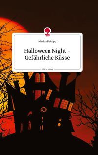 Bild vom Artikel Halloween Night - Gefährliche Küsse vom Autor Marina Prokopp