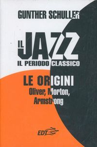 Produktbild: Il jazz. Il periodo classico. Le origini