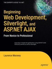Produktbild: Beginning Web Development, Silverlight, and ASP.NET AJAX