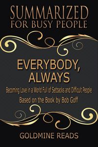Produktbild: Everybody, Always - Summarized for Busy People