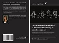 Produktbild: Las carreras educativas entre la movilidad educativa y el abandono escolar