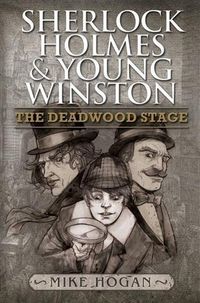 Produktbild: Sherlock Holmes and Young Winston - The Deadwood Stage