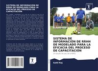 Produktbild: SISTEMA DE INFORMACI&Oacute;N DE RRHH DE MODELADO PARA LA EFICACIA DEL PROCESO DE CAPACITACI&Oacute;N