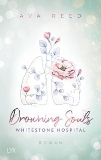 Whitestone Hospital - Drowning Souls von Ava Reed