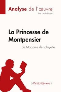 Produktbild: La Princesse de Montpensier de Madame de Lafayette (Analyse de l'oeuvre)