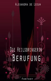 Produktbild: Die Heilsbringerin - Berufung
