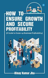 Produktbild: How to Ensure Growth and Secure Profitability