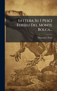 Produktbild: Lettera Su I Pesci Fossili Del Monte Bolca...