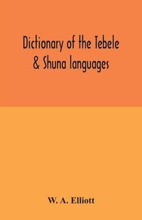 Produktbild: Dictionary of the Tebele & Shuna languages, with illustrative sentences and some grammatical notes