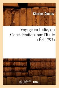 Produktbild: Voyage en Italie, ou Consid&eacute;rations sur l'Italie (&Eacute;d.1793)