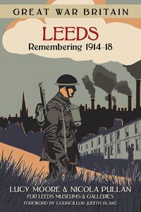 Produktbild: Great War Britain Leeds: Remembering 1914-18