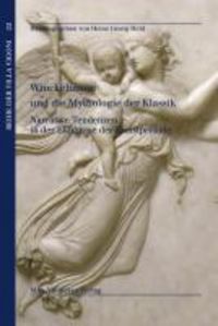 Produktbild: Winckelmann und die Mythologie der Klassik