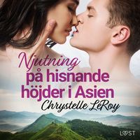 Produktbild: Njutning p&aring; hisnande h&ouml;jder i Asien - erotisk novell