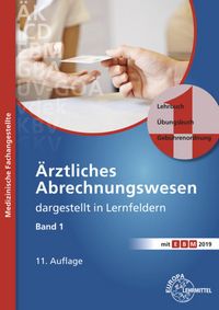 Produktbild: &Auml;rztliches Abrechnungswesen dargestellt in Lernfeldern Band 1