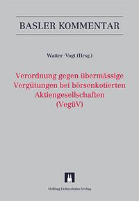 Produktbild: Kommentar zur Verordnung gegen &uuml;berm&auml;ssige Verg&uuml;tungen bei b&ouml;rsenkotierten Aktiengesellschaften (Veg&uuml;V)
