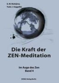 Bild vom Artikel Die Kraft der ZEN-Meditation vom Autor Yudo J. Seggelke