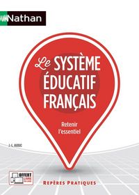 Produktbild: Le syst&egrave;me &eacute;ducatif fran&ccedil;ais : retenir l'essentiel
