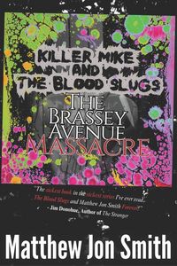 Produktbild: Killer Mike and the Blood Slugs - The Brassey Avenue Massacre