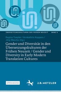 Produktbild: Gender und Diversit&auml;t in den &Uuml;bersetzungskulturen der Fr&uuml;hen Neuzeit / Gender and Diversity in Early Modern Translation Cultures