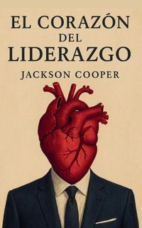 Produktbild: El Coraz&oacute;n del Liderazgo