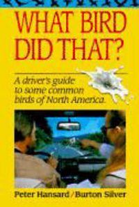Produktbild: What Bird Did That?: A Driver's Guide to Some Common Birds of North America